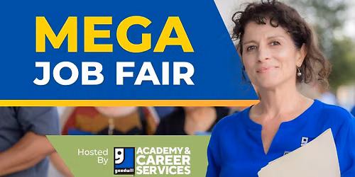Mega Job Fair hosted by Goodwill Academy & Career Services