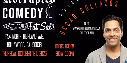 Korrupted Comedy Presents: Headliner OSCAR COLLAZOS!