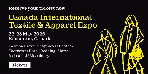 2026 Canada International Textile & Apparel Expo May 22-23, 2026 Edmonton