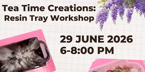Tea Time Creations: Resin Tray Workshop