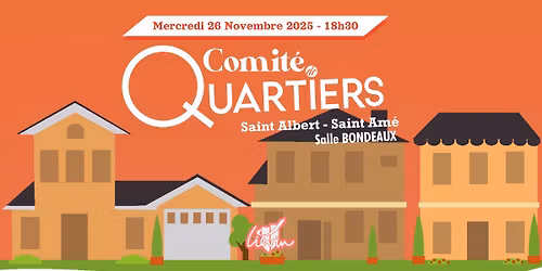 Comit\u00e9 de quartiers : Saint Albert- Saint Am\u00e9
