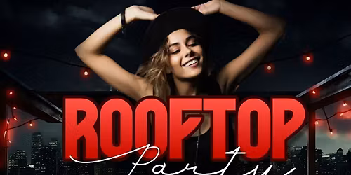 ROOFTOP PARTY SATURDAY - LOST IN PARADISE - ICLUB