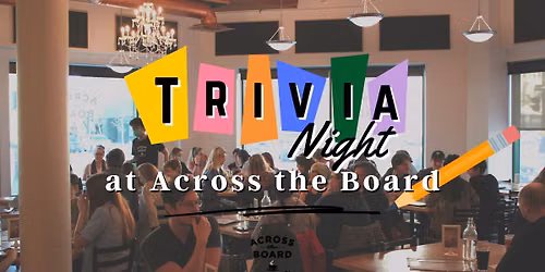 Trivia Night @ Across The Board