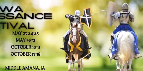 Iowa Renaissance Festival 2026 - Our 34th year!! Huzzah! 