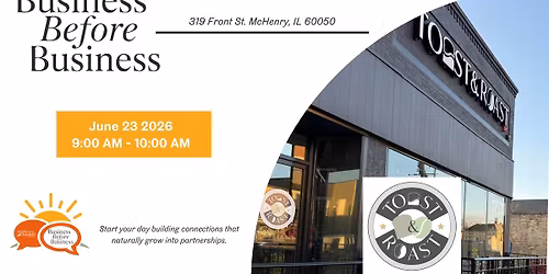 Business before Business - Toast and Roast McHenry