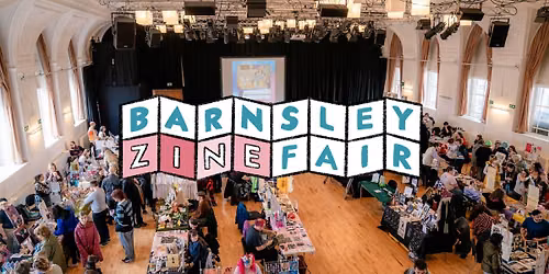 BARNSLEY ZINE FAIR