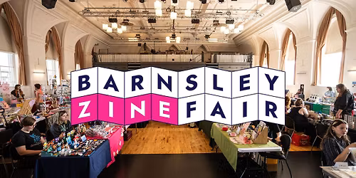 BARNSLEY ZINE FAIR