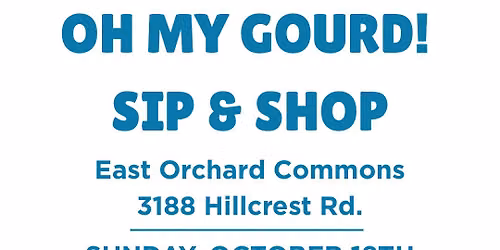 OH MY GOURD! Sip and Shop!
