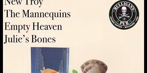 New Troy \/ The Mannequins \/ Empty Heaven \/ Julie's Bones