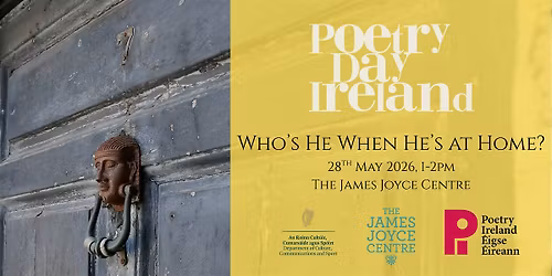 Who's He When He's at Home? Poetry Day Ireland at the James Joyce Centre