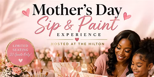 Mother's Day Creative Experience: Paint,Connect and Celebrate