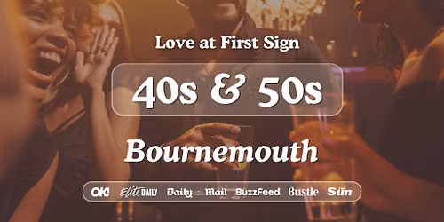 40s & 50s Singles Night at S&L Bournemouth| Love at First Sign