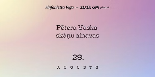 P\u0113tera Vaska ska\u0146u ainavas. Vasaras vakara kamerm\u016bzika