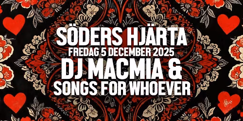 DJs MacMia & Songs for Whoever p\u00e5 Hj\u00e4rtat