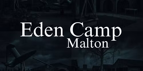 Eden Camp Ghost Hunt
