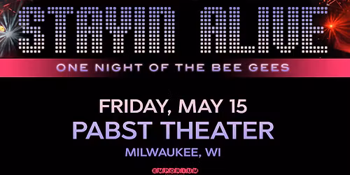 Stayin' Alive: One Night of The Bee Gees at the Pabst Theater