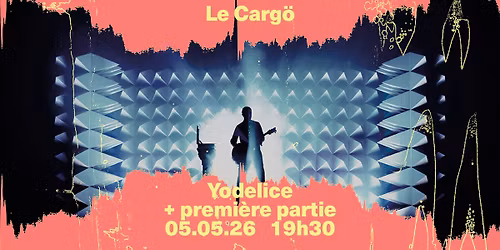 Le Carg\u00f6 | Yodelice + premi\u00e8re partie