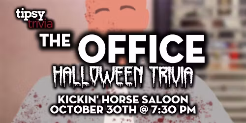 Fort McMurray: Kickin' Horse Saloon - The Office: Halloween - Oct 30, 7:30
