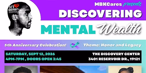 MBKCares 5th Annual Discovering Mental Wealth @ The Discovery Center