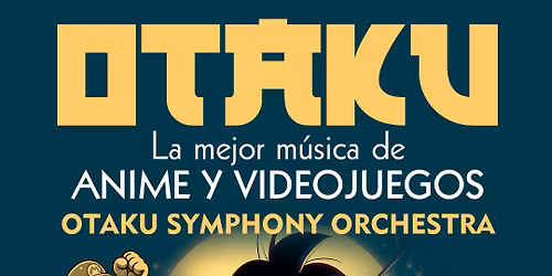 OTAKU. La mejor m\u00fasica de anime y videojuegos