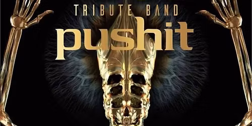 PUSHIT - Tool Tribute Band, 1&1 11 Tour