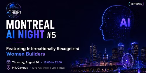 Montreal AI Night #5 \u2014 Women Shaping the Future With AI
