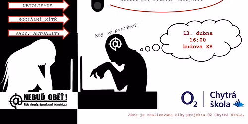 Nebu\u010f ob\u011b\u0165 - p\u0159edn\u00e1\u0161ka o rizic\u00edch na internetu