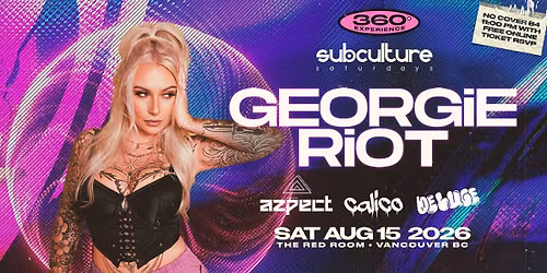 SUBculture 360 w\/ Georgie Riot - Drum and Bass all night!