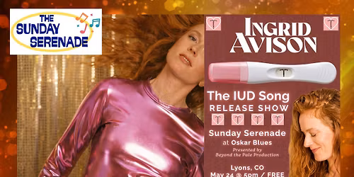 The Sunday Serenade: Ingrid Avison "The IUD Song" Single Release Celebration