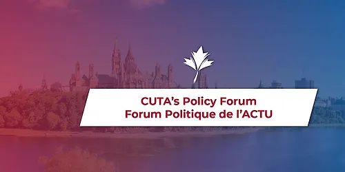 CUTAs 2026 Policy Forum - Forum politique de lACTU 2026