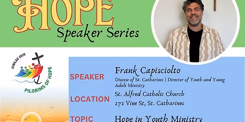 Messages of Hope Speaker series with Frank Capisciolto (Hope in Youth Ministry + Training)