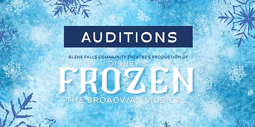 GFCT Presents Auditions for Frozen: The Broadway Musical