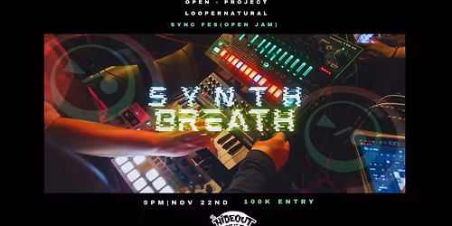 Synth.Breath | OPEN - project x Loopernatural