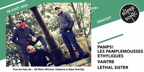 PAMPS! Les Pamplemousses Ethyliques \u2022 Vantre \u2022 Lethal Sister \/ Supersonic (Free entry)