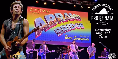 Abrams Bridge: Springsteen Tribute @ Pro Re Nata
