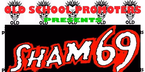 Sham 69 (Tim V) + The Mistakes + Criminal Damage + Damaged + The Broken Johnny