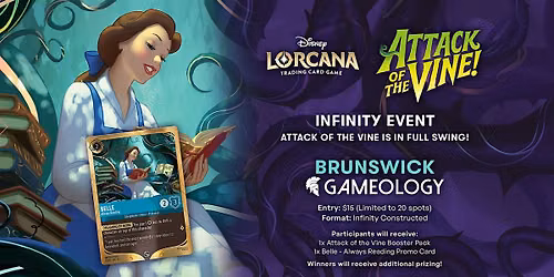 LORCANA - Attack of the Vine Infinity Event - Gameology BRUNSWICK - 20\/09