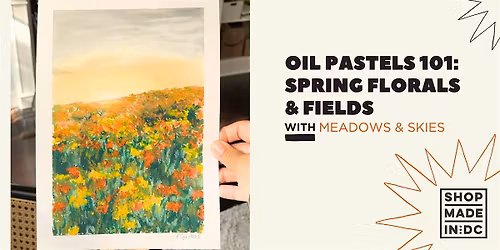 Oil Pastels 101: Spring Florals & Fields w\/Meadows and Skies