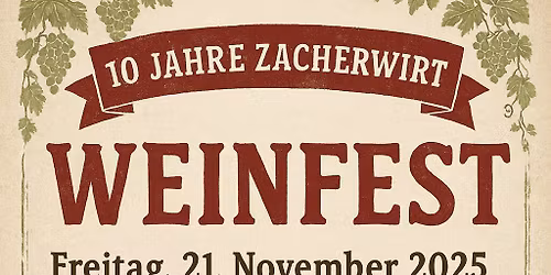 Weinfest zum 10 J\u00e4hrigen da sein!!!