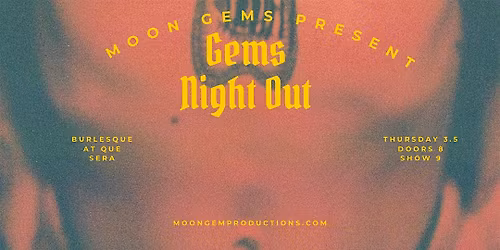 Gems Night Out: Burlesque Night at Que Sera