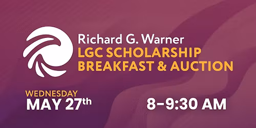 2026 Richard G. Warner LGC Scholarship Breakfast & Auction