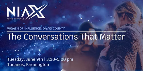 NIAX - Women of Influence Member Meeting - Davis (guests are welcome)