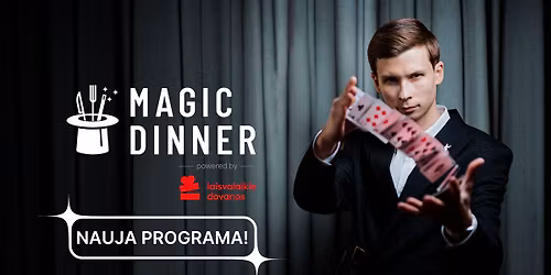 Magijos \u0161ou ir vakarien\u0117 \u201eMagic Dinner\u201c | 06.03