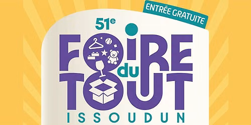 51E FOIRE DU TOUT ISSOUDUN - 2026