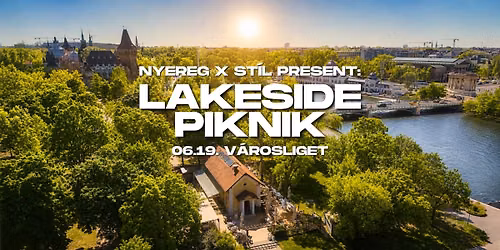 LAKESIDE PIKNIK \/ 06.19. \/ V\u00e1rosliget (Nyereg)