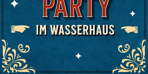 Aftershow Party Open Air im Wasserhaus 