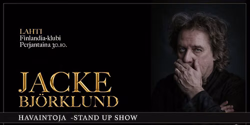 Jacke Björklund: Havaintoja -stand up show / Lahti