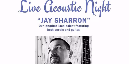 Live Acoustic Series (Every 2nd & 5th Wednesday) - Oct 14th JAY SHARRON