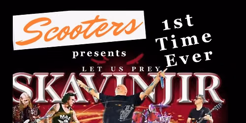 SKAVINJIR w\/ Dynamite Nights ( formerly Love Drive) comes to SCOOTERS 