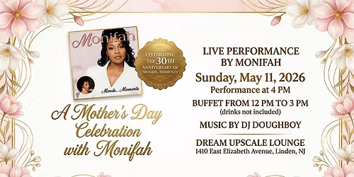 Mother's Day Celebration with Monifah
